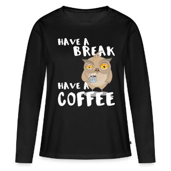 Have a break, Have a coffee - Owl Cup Coffee - T-shirt manches longues Premium bio Femme - noir - Devant - Julia (174cm)