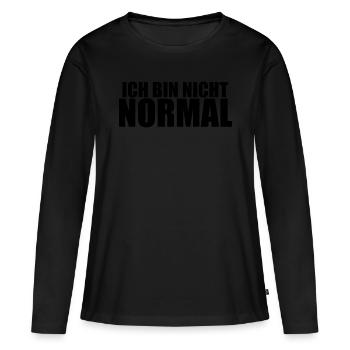 Ich bin nicht Normal Geschenk - Frauen Premium Bio Langarmshirt - Schwarz - Vorne - Julia (174cm)