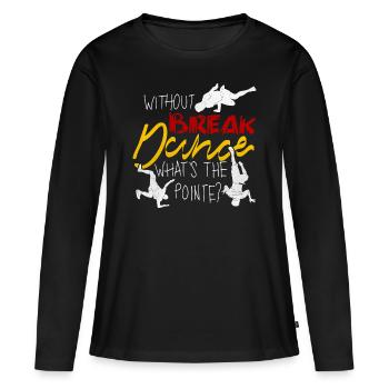 Breakdance breakdance breakdancer BBoy - T-shirt manches longues Premium bio Femme - noir - Devant - Julia (174cm)