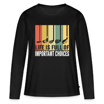 Golf Shirt für Golfer sagen "Das Leben ist voll - Frauen Premium Bio Langarmshirt - Schwarz - Vorne - Julia (174cm)