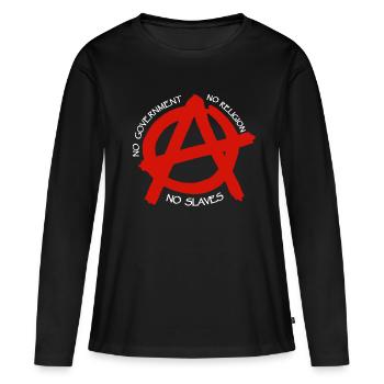 Anarchy, no religion, no government, no slaves - Women's Premium Organic Long Sleeve Shirt - black - Front - Julia (174cm)