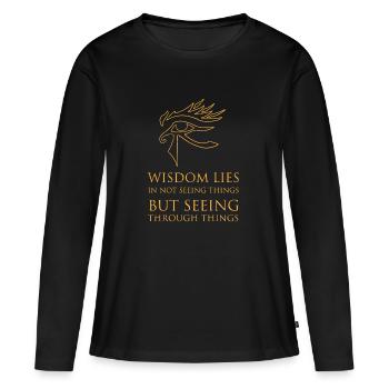 Alchemie Weisheit Spruch Sehen Ägypten Horus - Frauen Premium Bio Langarmshirt - Schwarz - Vorne - Julia (174cm)