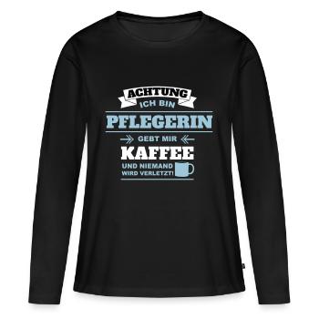 Gebt mir Kaffee ich bin Pflegerin - Frauen Premium Bio Langarmshirt - Schwarz - Vorne - Julia (174cm)
