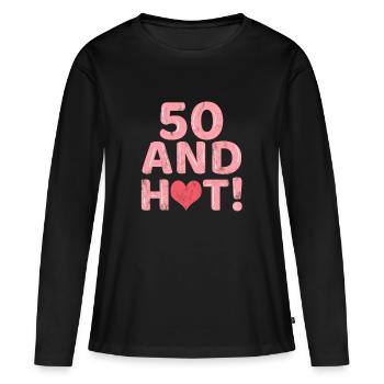 50 and Hot - Frauen Premium Bio Langarmshirt - Schwarz - Vorne - Julia (174cm)