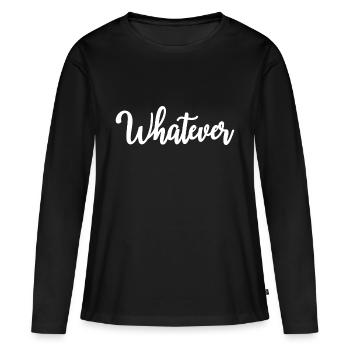 Whatever - Frauen Premium Bio Langarmshirt - Schwarz - Vorne - Julia (174cm)