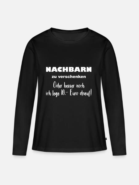 Nachbarschaft - Nachbarn zu verschenken - Frauen Premium Bio Langarmshirt - Schwarz