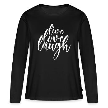 Live Love Laugh - Live Love Laugh - Women's Premium Organic Long Sleeve Shirt - black - Front - Julia (174cm)