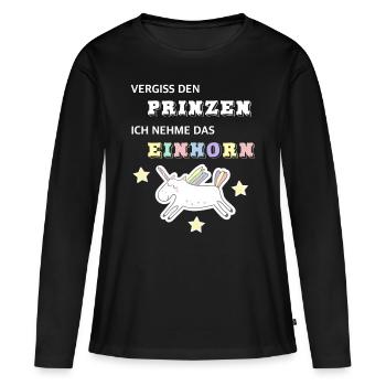 Vergiss den Prinzen Prinz ich nehme das EINHORN - Frauen Premium Bio Langarmshirt - Schwarz - Vorne - Julia (174cm)