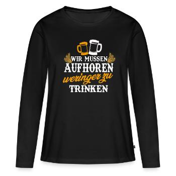 Bier Trinkspruch Alkohol deutsches Bier Geschenk - Frauen Premium Bio Langarmshirt - Schwarz - Vorne - Julia (174cm)