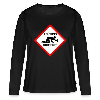Attention village festival Caution funny warning sign party - Women's Premium Organic Long Sleeve Shirt - black - Front - Julia (174cm)