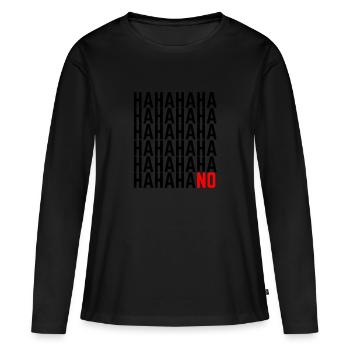 HAHAHA NO ! Sort Drôle de haha sort cadeau - T-shirt manches longues Premium bio Femme - noir - Devant - Julia (174cm)