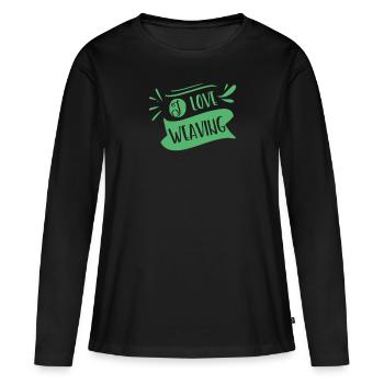 Weber Weberei Weben Webstuhl Hobby - Frauen Premium Bio Langarmshirt - Schwarz - Vorne - Julia (174cm)