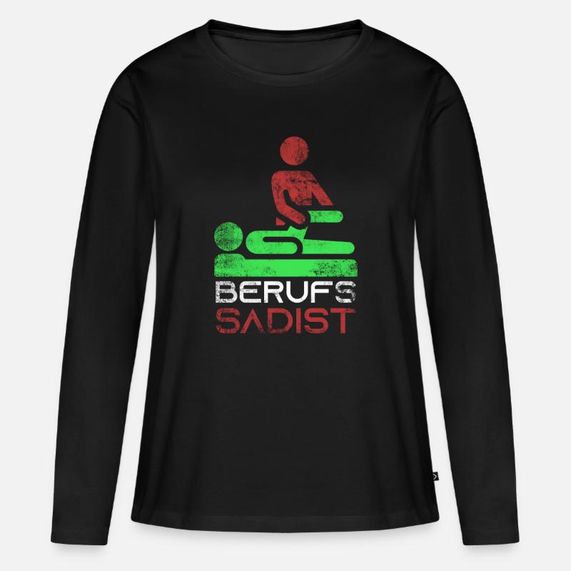 Physiotherapeut Berufs Sadist Geschenk - Frauen Premium Bio Langarmshirt - Schwarz