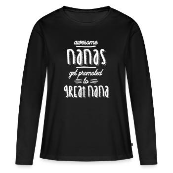 Cadeau pour la 1ère fois Great Nana - Great Nana - T-shirt manches longues Premium bio Femme - noir - Devant - Julia (174cm)