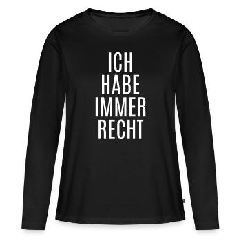 Ich habe immer Recht - Frauen Premium Bio Langarmshirt - Schwarz - Vorne - Julia (174cm)