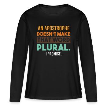 Grammar grammar apostrophe plural saying funny - Women's Premium Organic Long Sleeve Shirt - black - Front - Julia (174cm)