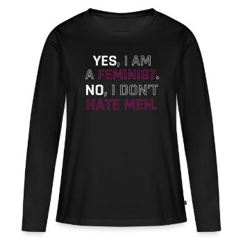 Feministen I AM A FEMINIST. NO, I DON'T HATE MEN. - Frauen Premium Bio Langarmshirt - Schwarz - Vorne - Julia (174cm)