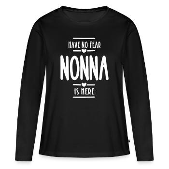 Haben Sie keine Angst Nonna ist hier Oma Geschenk - Frauen Premium Bio Langarmshirt - Schwarz - Vorne - Julia (174cm)