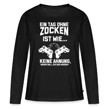 Ein Tag ohne Zocken , Gamer, Zocker - Geschenk - Frauen Premium Bio Langarmshirt - Schwarz - Vorne - Julia (174cm)