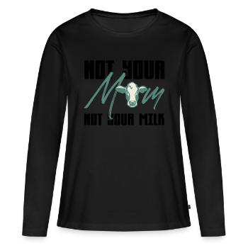 Not your Mom Nicht Ihre Milch - Kuh Design - Frauen Premium Bio Langarmshirt - Schwarz - Vorne - Julia (174cm)