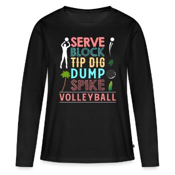 Volleyball - Serve Block Tip Dig Dump Spike - Frauen Premium Bio Langarmshirt - Schwarz - Vorne - Julia (174cm)