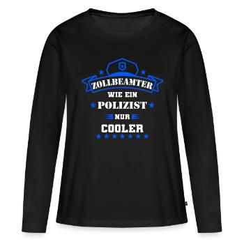 Zoll Zollbeamter Geschenk Zollamt perfekt - Frauen Premium Bio Langarmshirt - Schwarz - Vorne - Julia (174cm)