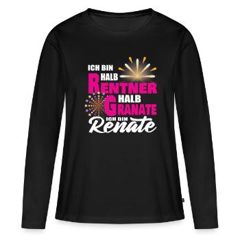 Renate - halb Rentner halb Granate - Ruhestand - Frauen Premium Bio Langarmshirt - Schwarz - Vorne - Julia (174cm)