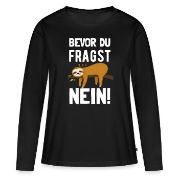 Nein Faultier Chiller Teenager Langschläfer Spruch - Frauen Premium Bio Langarmshirt - Schwarz - Vorne - Julia (174cm)