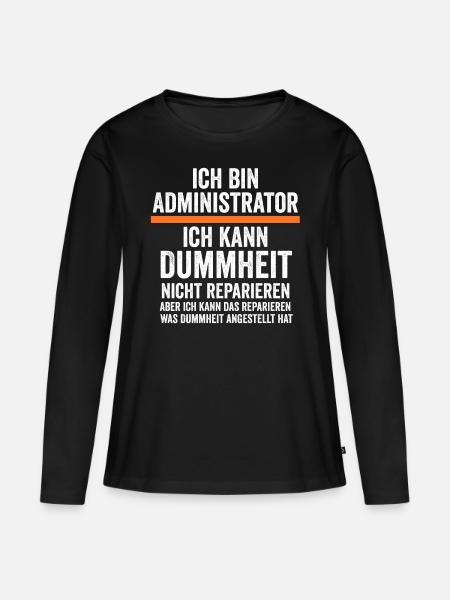 Admin Systemadministrator Lustige Sprüche - Frauen Premium Bio Langarmshirt - Schwarz