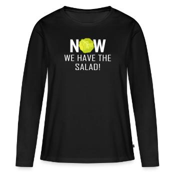 Maintenant nous avons la salade - T-shirt manches longues Premium bio Femme - noir - Devant - Julia (174cm)