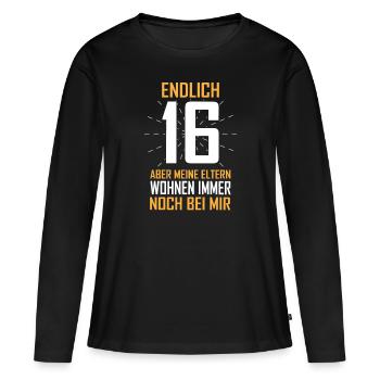 Endlich 16 Eltern wohnen noch bei mir - Frauen Premium Bio Langarmshirt - Schwarz - Vorne - Julia (174cm)