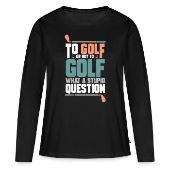 golf golfer golfschläger golfspieler geschenkidee - Frauen Premium Bio Langarmshirt - Schwarz - Vorne - Julia (174cm)