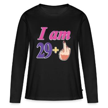 30th Birthday Funny Gift For Women Turning 29+ - Women's Premium Organic Long Sleeve Shirt - black - Front - Julia (174cm)