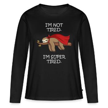 I'm not tired i'm super tired sloth - Women's Premium Organic Long Sleeve Shirt - black - Front - Julia (174cm)