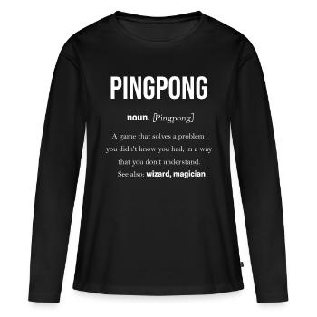 Ping-Pong - Frauen Premium Bio Langarmshirt - Schwarz - Vorne - Julia (174cm)