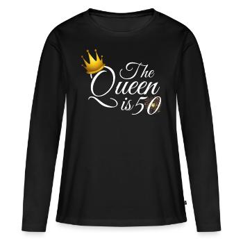 50th Birthday Women Gifts, The Queen is 50 - Women's Premium Organic Long Sleeve Shirt - black - Front - Julia (174cm)