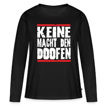 Keine Macht den doofen - Frauen Premium Bio Langarmshirt - Schwarz - Vorne - Julia (174cm)