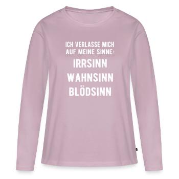 Sinne Irrsinn Wahnsinn Blödsinn Lustige Sprüche - Frauen Premium Bio Langarmshirt - Altrosa - Vorne - Julia (174cm)