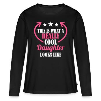 Really cool daughter - Women's Premium Organic Long Sleeve Shirt - black - Front - Julia (174cm)