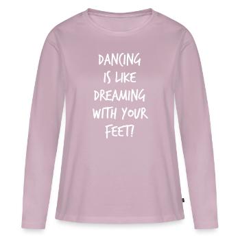 Ballet - Dancing is like dreaming with your feet - T-shirt manches longues Premium bio Femme - rose poudré - Devant - Julia (174cm)