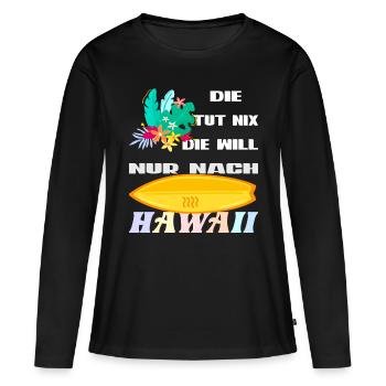Hawaii Honolulu Hawaiian Geschenk - Frauen Premium Bio Langarmshirt - Schwarz - Vorne - Julia (174cm)