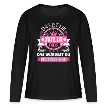 Julia Name Vorname Namenstag Namensgeschenk - Frauen Premium Bio Langarmshirt - Schwarz - Vorne - Julia (174cm)