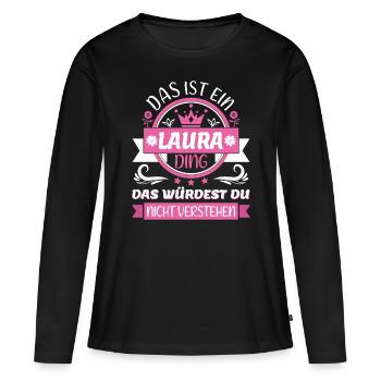Laura Name Vorname Namenstag Namensgeschenk - Frauen Premium Bio Langarmshirt - Schwarz - Vorne - Julia (174cm)