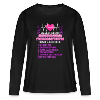 Ne jamais croire une employée médicale - T-shirt manches longues Premium bio Femme - noir - Devant - Julia (174cm)