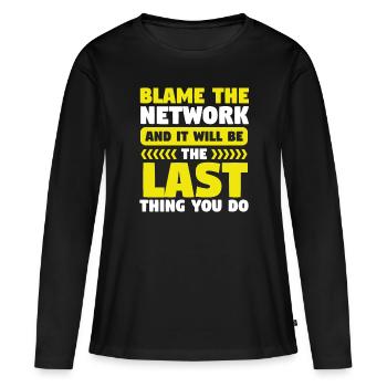 Network Engineer Blame the Network Computer - Frauen Premium Bio Langarmshirt - Schwarz - Vorne - Julia (174cm)