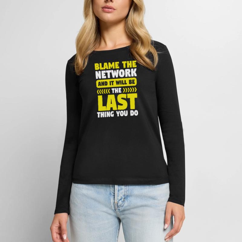 Network Engineer Blame the Network Computer Frauen Premium Bio Langarmshirt