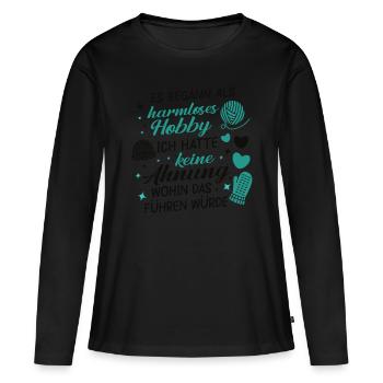 Lustiger nähen Spruch, Stricken Geschenk - Frauen Premium Bio Langarmshirt - Schwarz - Vorne - Julia (174cm)