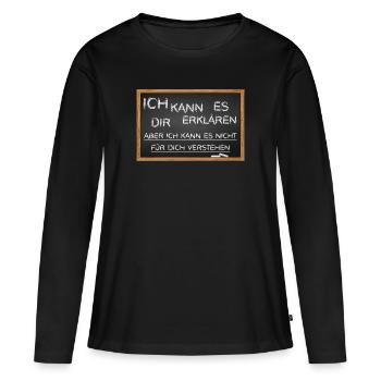 Lustiger Lehrer Spruch Tafel Kreide - Frauen Premium Bio Langarmshirt - Schwarz - Vorne - Julia (174cm)