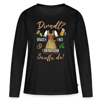Dirndl i bin nur zum Saufen daTracht Ersatz - Frauen Premium Bio Langarmshirt - Schwarz - Vorne - Julia (174cm)
