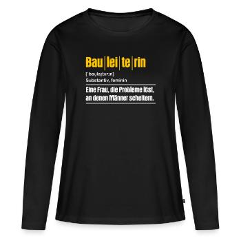 Bauleiterin Bauleitung Bauaufsicht Baustelle | - Frauen Premium Bio Langarmshirt - Schwarz - Vorne - Julia (174cm)
